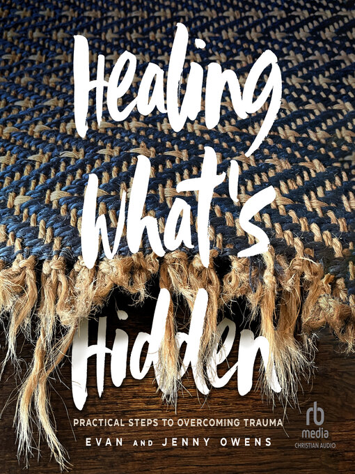 Title details for Healing What's Hidden by Evan Owens - Available